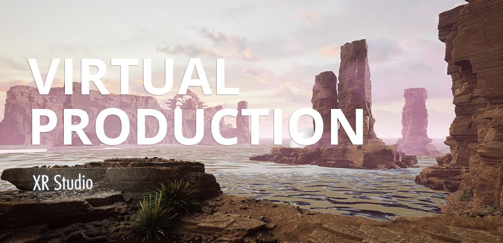 XR_Studio,Unreal Engine 4,Virtual production,Unreal Engine 5, UE4, UE5, Green_Screen, Live_Action,LED_WAll